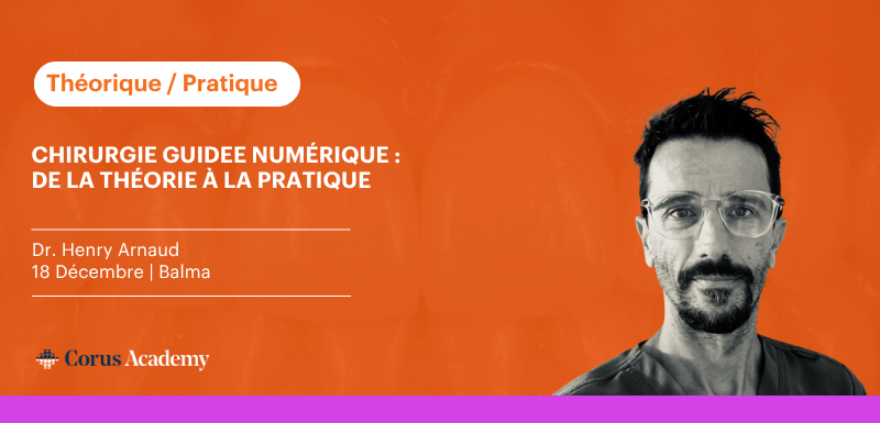 CHIRURGIE GUIDEE NUMÉRIQUE : DE LA THÉORIE À LA PRATIQUE