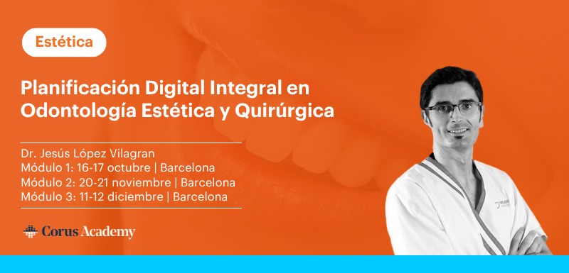 Planificación Digital Integral en Odontología Estética y Quirúrgica 2026